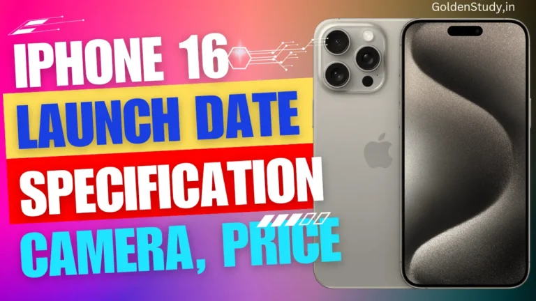 Iphone 16 Series Launch Date, Specification, Price And All आईफोन 16 लॉन्च डेट और फीचर्स हुए लिक